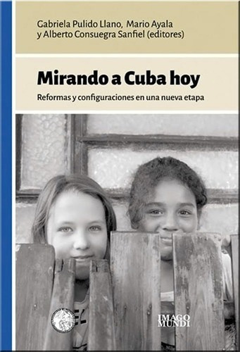 Mirando A Cuba Hoy - Imago Mundi 