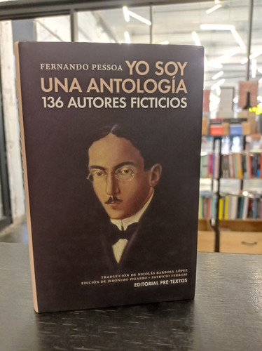 Yo Soy Una Antologia (td) Fernando Pessoa 136 Autoresfictici