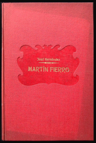 Martín Fierro. José Hernández. Año 1930. 49n 897