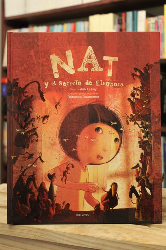 Nat Y El Secreo De Eleonora - Anik Le Ray / Rebbéca Dautreme (Usado)