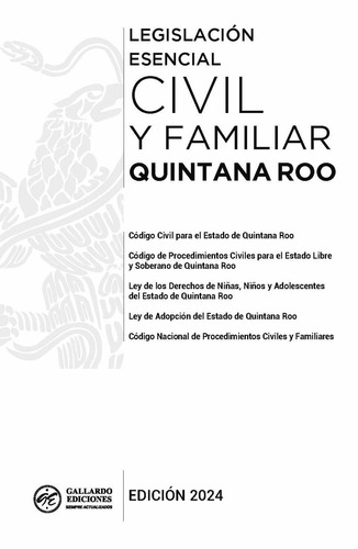 Legislación Esencial Civil Y Familiar De Quintana Roo 2024. Código Civil, Procedimientos Civiles Para El Estado De Quintana Roo. Código Nacional De Procedimientos Civiles Y Familiares. Acceso Web App.