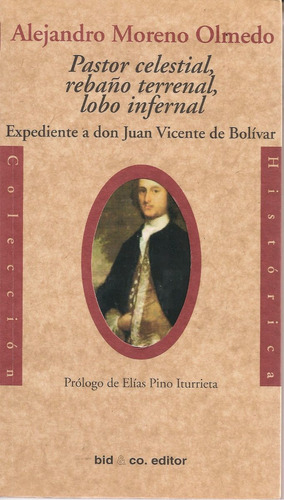 Expediente A Don Juan Vicente De Bolívar (usado) / A Moreno