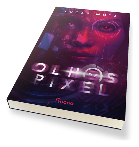 Olhos De Pixel De Lucas Mota Editorial Rocco Capa Mole Edição 1 Em Português 2024