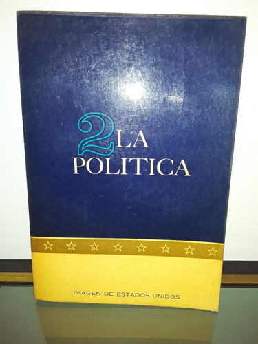 Adp La Politica L. Levy Y J. Roche / Ed Vea Y Lea 1964 Bs As