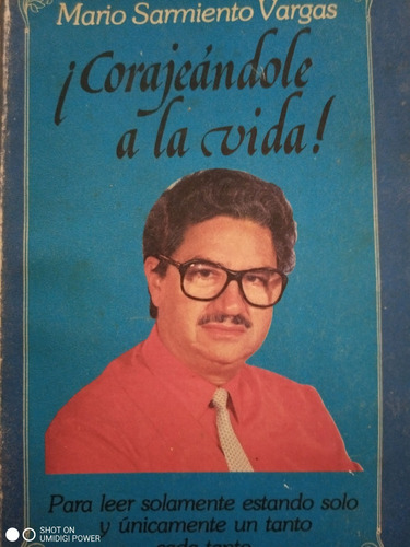 Corajeándole A La Vida! - Mario Sarmiento Vargas (Usado)