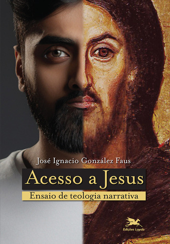 Livro Acesso A Jesus - Ensaio De Teologia Narrativa, De Faus, Jose Ignacio Gonzalez. Editora Loyola, Capa Mole Em Português, 2023