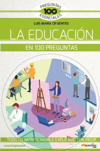 Libro La Educación En 100 Preguntas - Cifuentes, Luis Maria