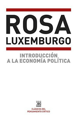 Introducción A La Economía Política. Rosa Luxemburgo