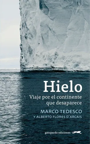 Hielo, De Tedesco, Marco. Editorial Gatopardo Ediciones, Tapa Blanda En Español