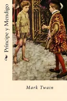 Comprar Principe Y Mendigo, De Twain, Mark. Editorial Createspace, Tapa Blanda En Español
