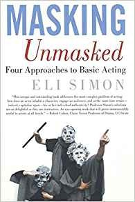 Masking Unmasked Four Approaches To Basic Acting