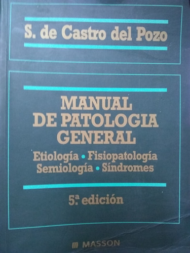 Sisinio De Castro 5°  Manual De Patología General Impecable