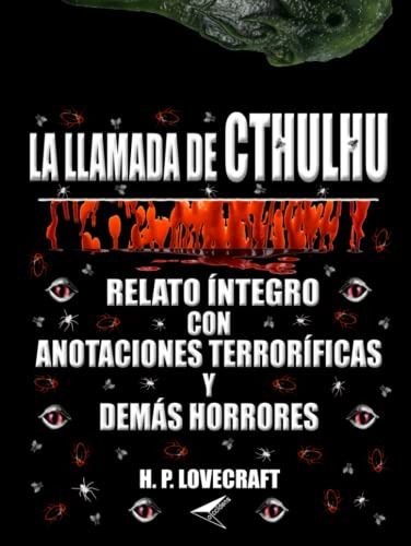 La Llamada De Cthulhu: Relato Integro Con Anotaciones Terror