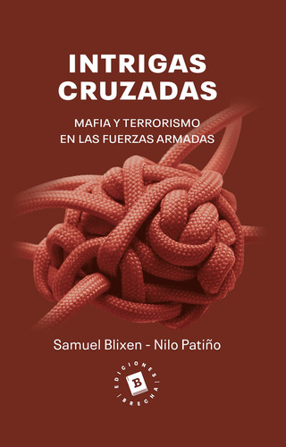 Intrigas Cruzadas - Blixen, Samuel/ Patiño, Nilo