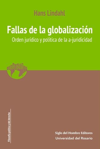 Libro Fallas De La Globalización. Orden Jurídico Y Política