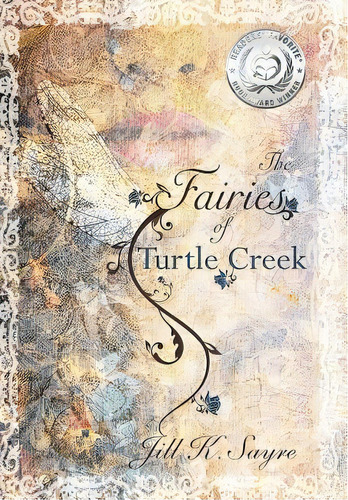 The Fairies Of Turtle Creek, De Jill K Sayre. Editorial Inifinity Oak Books, Tapa Dura En Inglés