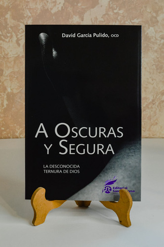 A Oscuras Y Segura. David García Pulido