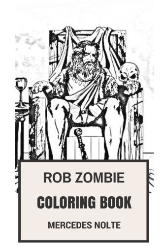 Rob Zombie Libro Para Colorear Leyenda Del Rock Duro Y Epico