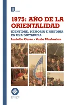Comprar 1975  Ano De La Orientalidad   Identidad  Memoria E Hist...