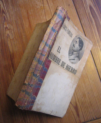 El Hombre De Hierro - Rufino Blanco- Fombona / 1ra. Ed. 1905 (Usado)