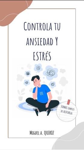 Controla Tu Andiedad Y Estrés. Ebook De Superación Personal 