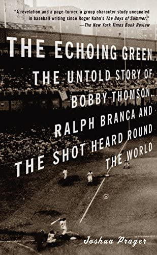 The Echoing Green: The Untold Story Of Bobby Thomson, Ralph Branca And The Shot Heard Round The World, De Prager, Joshua. Editorial Vintage, Tapa Blanda En Inglés