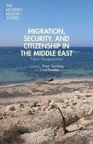 Comprar Libro Migration, Security, And Citizenship In The Middle ...
