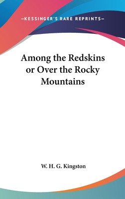 Libro Among The Redskins Or Over The Rocky Mountains - Ki...