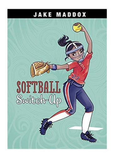 Libro: Softball Switch-up (historias Deportivas Jake