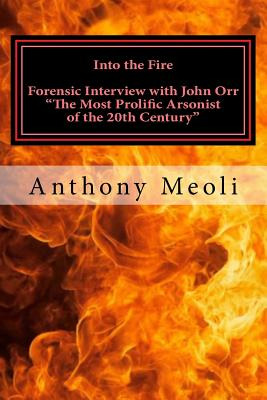 Libro Into The Fire: Forensic Interview With John Orr,  T...