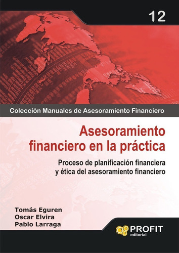 Asesoramiento Financiero En La Practica - Tomas Eguren