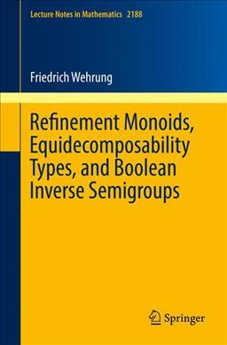 Libro Refinement Monoids, Equidecomposability Types, And ...