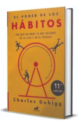 El Poder De Los Hábitos. Charles Duhigg. Español. Vergara