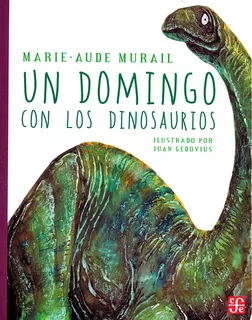 Un Domingo Con Los Dinosaurios Aov108 - Marie Murail - F C E