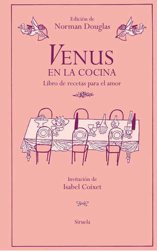 Venus En La Cocina, De Douglas, Norman., Vol. 1. Editorial Siruela, Tapa Dura, Edición 1 En Castellano, 2024