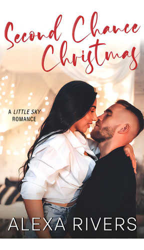 Second Chance Christmas, De Rivers, Alexa. Editorial Lightning Source Inc, Tapa Blanda En Inglés