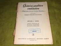 Comprar Química Analítica Cualitativa - Arthur I. Vogel - Kapelusz