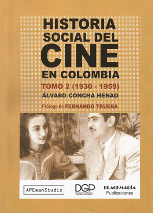 Libro Historia Social Del Cine En Colombia Tomo Ii (1930-19