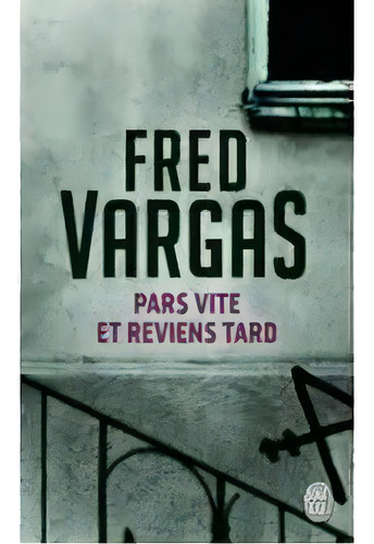 Pars Vite Et Reviens, De Vargas, Fred. Editorial Jai Lu En Francés