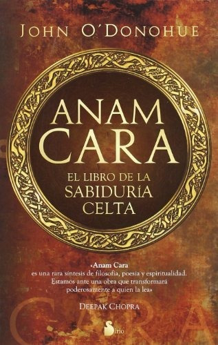Anam Cara. El Libro De La Sabiduría Celta