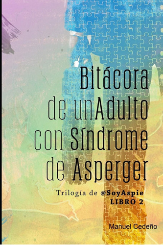Libro: Bitácora De Un Adulto Con Síndrome De Asperger (la Tr