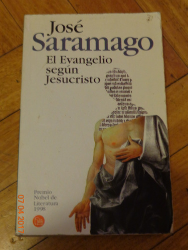 José Saramago. El Evangelio Según Jesucristo. Premio &-.
