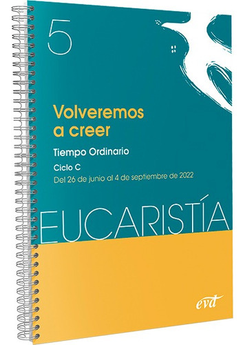 Volveremos A Creer (eucaristía Nº 5/2022) -   - * 