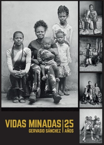 Vidas Minadas. 25 Años, De Gervasio Sánchez., Vol. 1. Editorial Blume, Tapa Dura, Edición Primera En Español, 2023