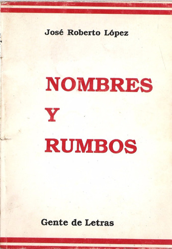 Nombres Y Rumbos - Lopez - Gente De Letras