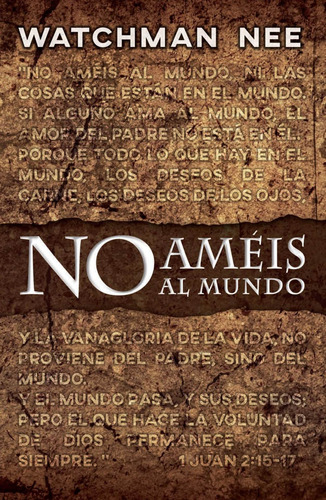 No Ameis Al Mundo - Watchman Nee