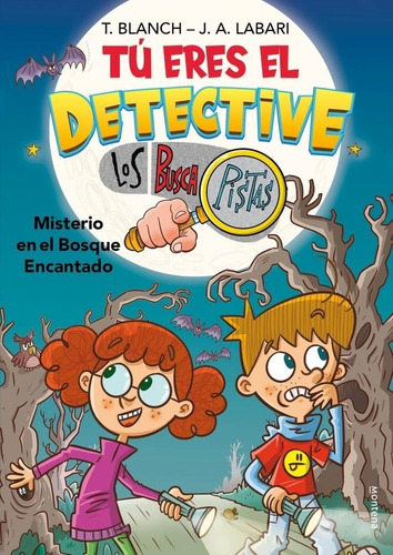 Misterio En El Bosque Encantado  - Los Busca Pistas 1 Blanch