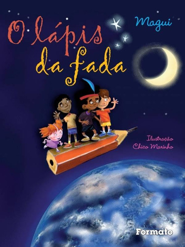 O lápis da fada, de Magui. Editora Somos Sistema de Ensino em português, 2008