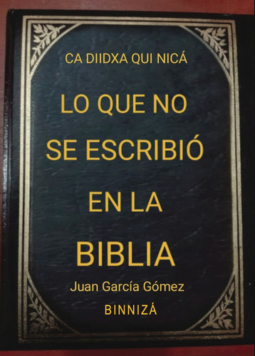Ca Diidxa Qui Nicá, De García Gómez , Juan.., Vol. 1.0. Editorial Punto Rojo Libros S.l., Tapa Blanda, Edición 1.0 En Español, 2032