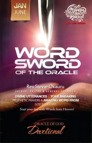Oracle Of Devotional Jan To June 2016 Prophetic Sword, De Stevie Okauru. Editorial Mark Asemota, Tapa Blanda En Inglés